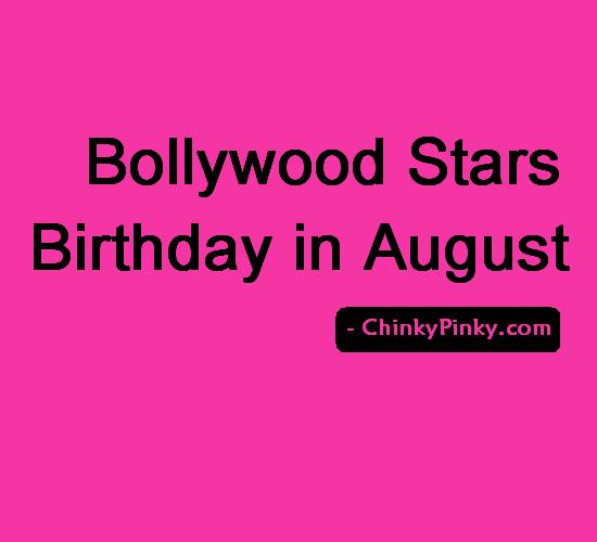 Bollywood Stars Birthday in August – Celebrities Actors Actress Born in August