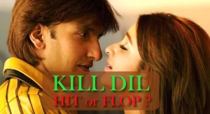 KILL DIL is HIT or FLOP ? ? – KILL DIL Movie Reviews / Star Ratings