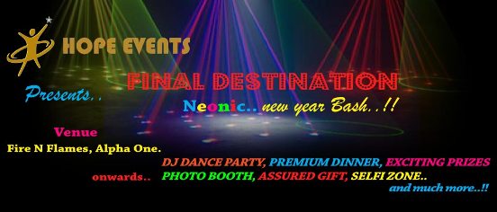 HOPE EVENTS Presents Final Destination Neonic New Year Party in Ahmedabad