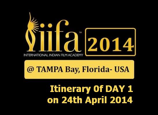 IIFA 2014 Awards Itinerary at Tampa Bay on Day 1 - 24th April 2014