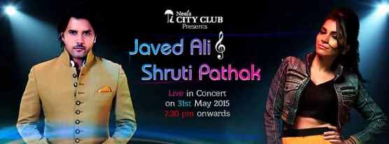 Javed Ali and Shruti Pathak Live In Concert Rajkot Gujarat – May 2015 at Neel's City Club