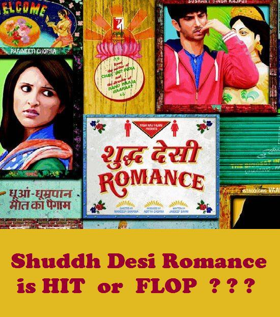 Shuddh Desi Romance is HIT or FLOP ? ?