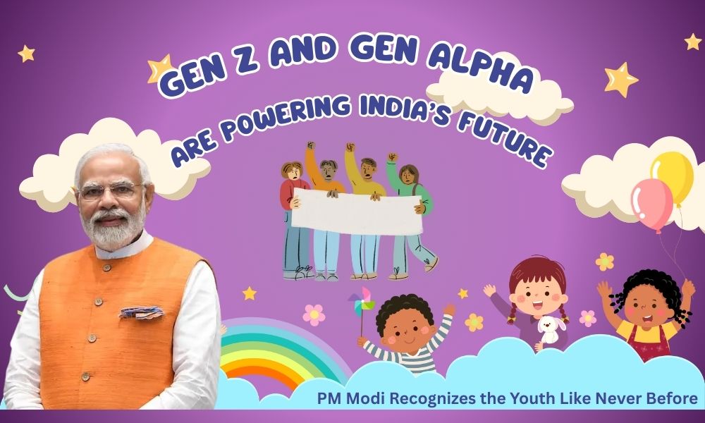Gen Z and Gen Alpha Are Powering India’s Future PM Modi Recognizes the Youth Like Never Before