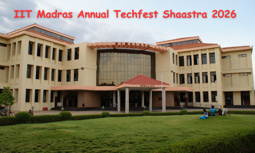 IIT Madras Annual Techfest Shaastra 2026 - IIT Madras Tech Fest Dates & Details