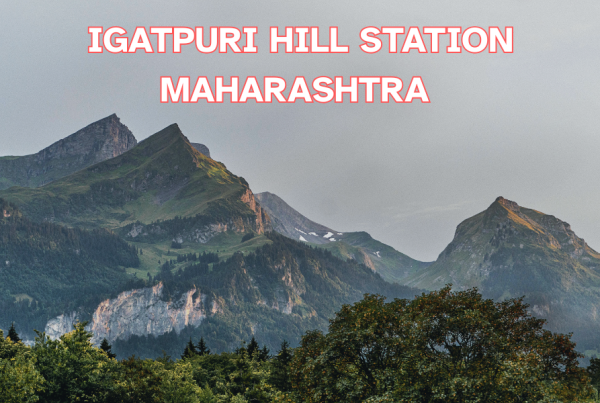 Igatpuri Hill Station Maharashtra India – Scenic Hill Retreat in the Western Ghats
