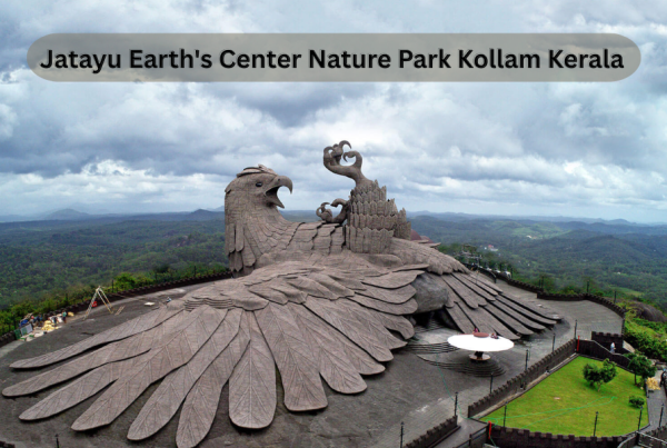 Jatayu Earth's Center Nature Park Kollam Kerala - Jatayu National Park & Nearest Tourist Places