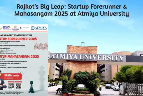 “Rajkot’s Big Leap Startup Forerunner & Mahasangam 2025 at Atmiya University”