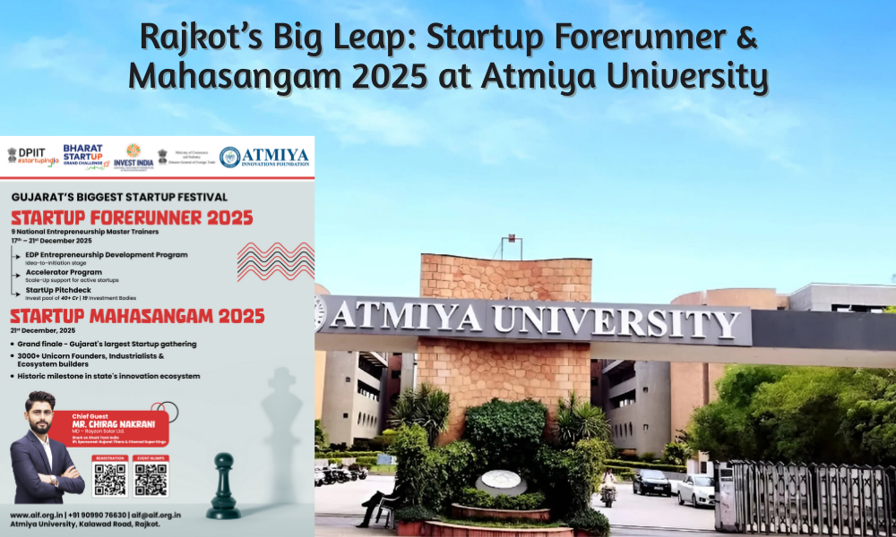 “Rajkot’s Big Leap Startup Forerunner & Mahasangam 2025 at Atmiya University”