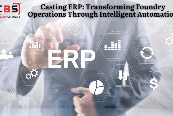 Casting ERP Transforming Foundry Operations Through Intelligent Automation
